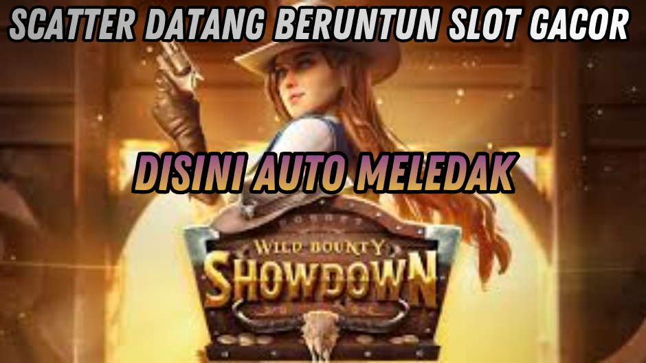 WILD BOUNTY SHOWDOWN, PEMBAWA HOKI TANPA BATAS